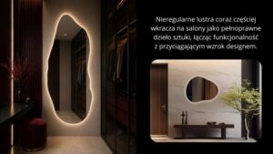 Lustro nieregularne w salonie: Lepsze niż obraz?